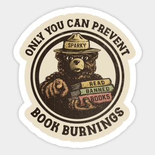 Only You Can Prevent Book Burnings Sticker